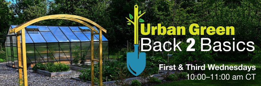 CEU Opportunities: Urban Green/ Back 2 Basics May 6